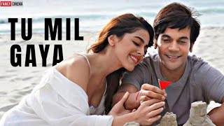 SRIKANTH TU MIL GAYA Song  RAJKUMMAR RAO ALAYA  JUBIN NAUTIYALTULSI KUMAR TANISHK BHUSHAN K [upl. by Furlani]