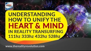 Understanding How To Unify The Heart And Mind in Reality Transurfing® 111hz 432hz 528hz 777hz 963hz [upl. by Lenny]