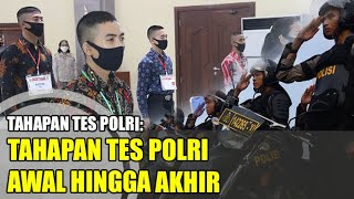 TAHAPAN TES MENJADI ANGGOTA POLRI  PENERIMAAN POLRI 2021 [upl. by Geddes]