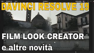 Davinci Resolve 19  Film look creator e altre novità [upl. by Ammadas]