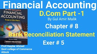 D Com1Chap8 Exer5Financial Accounting Gul Amir Malik BookBank Reconciliation StatementBRS [upl. by Elumas852]