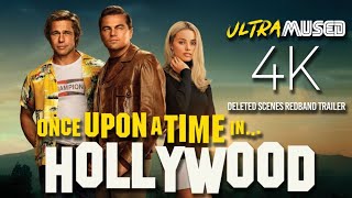 DELETED SCENES Trailer  Once Upon a Time in Hollywood  REDBAND  4K [upl. by Aicatsue472]