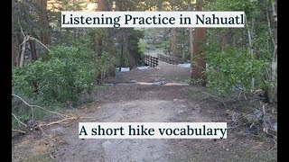 Nahuatl Listening Practice Hiking [upl. by Brunelle]