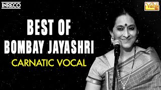 Best Of Bombay S Jayashri  Popular Carnatic Classical Song  Sarvam Brahamamayam Govardhana etc [upl. by Daryn]