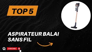 Top 5 Meilleur Aspirateur Balai Sans Fil 2024 [upl. by Noret]