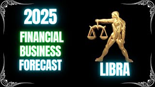 LIBRA MONEY 2025 SO MUCH MONEY COMING FINANCIAL FORECAST 2025 [upl. by Walworth]