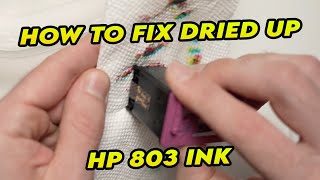 How to Clean Dried HP 803 Ink Cartridge  Printhead Blocked amp Clogged [upl. by Alleuqram]