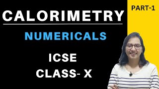 Calorimetry Numericals ICSE Class 10 Physics । Concise Selina Solutions । Part1 [upl. by Rusell]