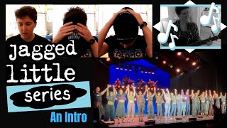 Jagged Little Series An Intro [upl. by Hartwell]