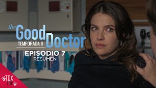 The Good Doctor Temporada 6 Episodio 7  Lia no podrá tener Hijos  RESUMEN [upl. by Shriner]