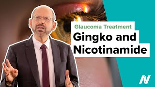 Ginkgo and Nicotinamide for Glaucoma Treatment [upl. by Earb]