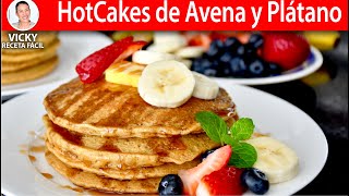 HOTCAKES DE AVENA Y PLATANO  Vicky Receta Facil [upl. by Audre]