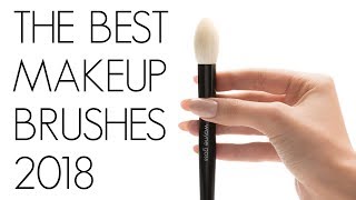 THE BEST MAKEUP BRUSHES 2018 [upl. by Josee545]