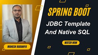 7 Spring Boot JDBC Template with Native Queries  StepbyStep Guide [upl. by Ahseinat195]