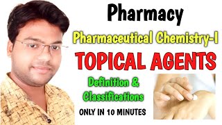 Topical Agents  Pharmaceutical ChemistryI  Hindi  Learn in 10 minutes only  Pharmacy [upl. by Terryn]