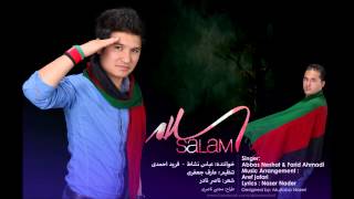 Abbas Neshat amp Farid Ahmadi  Salam New Afghan Music [upl. by Ekard]