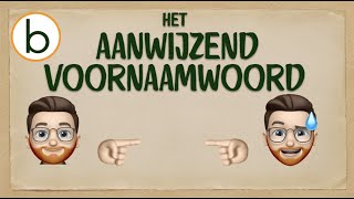 Het aanwijzend voornaamwoord in 3 minuten  Begrepenbe  woordleer 95 [upl. by Etnahsa]