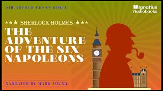 The Adventure of the Six Napoleons The Return of Sherlock Holmes  Arthur Conan Doyle  Mark Young [upl. by Alakcim]