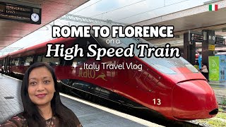 Rome to Florence by High Speed Train I Trenitalia Economy I Italy Travel Vlog [upl. by Sang]