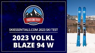 2023 Volkl Blaze 94 W  SkiEssentialscom Ski Test [upl. by Mikal]