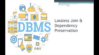 Lossless Join amp Dependency PreservationDBMSModule 4Lecture 6 [upl. by Laekim]