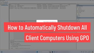 How to Automatically Shutdown All Client Computers After Working Hours Using GPO In Server 2022 [upl. by Bram]