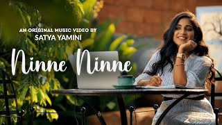 Ninne Ninne  Official Music Video  Satya Yamini [upl. by Styles]