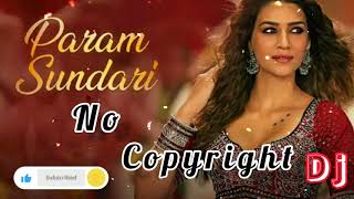 Param Sundari Song ll Bollywood  No Copyright Music  Party Dance Song  Remix [upl. by Devaney]