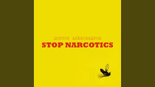 Stop Narcotics [upl. by Akkin]