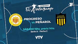 Fecha 2  Progreso vs Peñarol  Serie A  Intermedio [upl. by Ilera]