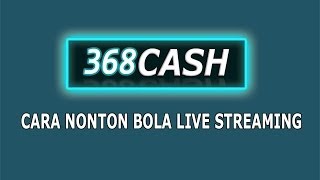 CARA NONTON BOLA LIVE STREAMING [upl. by Nallek]