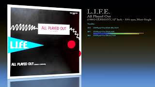 LIFE 1986 All Played Out 12quot Inch  33⅓ RPM  MaxiSingle [upl. by Aynodal]