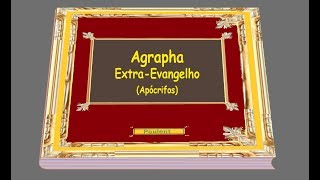 Agrapha ExtraEvangelho Apócrifos [upl. by Savil]