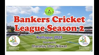 BANKERS CRICKET LEAGUE  2023  BCL  SEASON 2  FINAL DAY SHASHTRI NAGAR  KOLHAPUR [upl. by Lamag951]