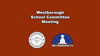 Westborough School Committee Meeting  November 13 2024 [upl. by Scutt]