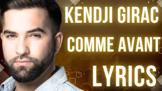 Kendji Girac  Comme avant Lyrics [upl. by Etnoed292]