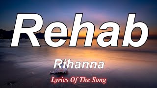 Rehab  Rihanna Lyrics [upl. by Basham157]