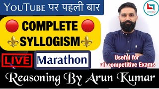 🔴 SYLLOGISM MARATHON  REASONING BY ARUN KUMAR [upl. by Allistir934]