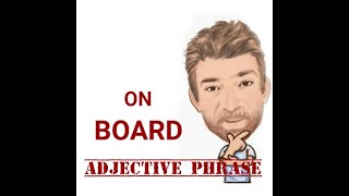 On Board  Adjective Phrase 208 Origin  Three Meanings  English Tutor Nick P [upl. by Kimon]