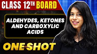 ALDEHYDES KETONES AND CARBOXYLIC ACIDS in 1 Shot All Concept amp PYQs  Class 12th Boards  NCERT [upl. by Carri583]