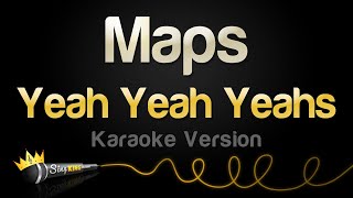 Yeah Yeah Yeahs  Maps Karaoke Version [upl. by Papke]