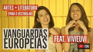 VANGUARDAS EUROPEIAS Artes VisuaisLiteratura feat ViViEuVi VEDA3 [upl. by Tebazile]