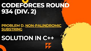 Codeforces Round 934 Div 2 Problem D NonPalindromic Substring Full Solution In C [upl. by Edras]