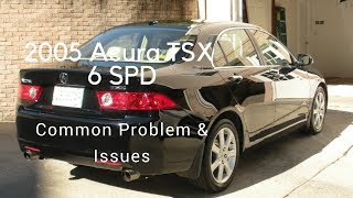 2005 Acura TSX 6Spd 190000 Miles Problems amp Issues  Should I Sell My Car [upl. by Joletta]