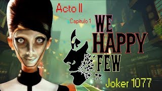 We Happy Few Act 2  Gameplay En Español  Pc  👀Capitulo 1👀 quotMadrequot [upl. by Brie]