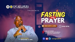 FASTING amp PRAYER  26 JUNE 2024  PROPHET TA JEGEDE  CAC AGO ADURA [upl. by Suedama]