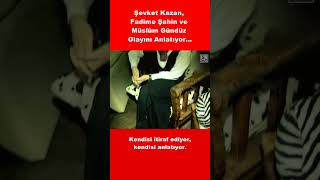 Şevket Kazan Fadime Şahin ve Müslüm Gündüz Olayını Anlatıyor 32gün shorts jitem reels [upl. by Ahseyk599]