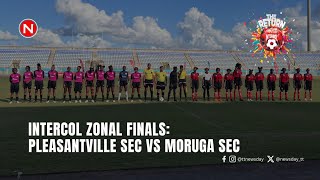 Intercol Zonal Finals Pleasantville Secondary vs Moruga Secondary [upl. by Alguire]