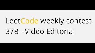 Leetcode Weekly Contest 378  Video Editorial [upl. by Auvil]