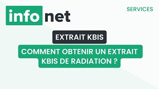 Comment obtenir un extrait Kbis de radiation  définition aide lexique tuto explication [upl. by Nilesoy]